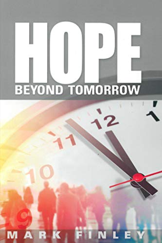 Imagen de archivo de Hope Beyond Tomorrow a la venta por Once Upon A Time Books