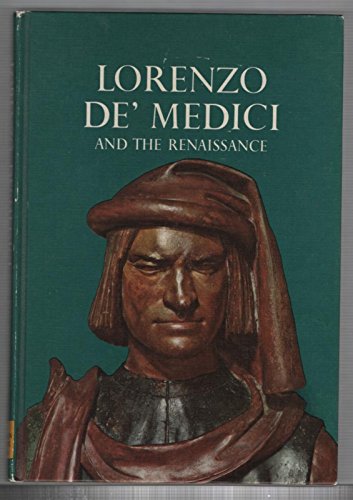 9780828100007: Lorenzo de' Medici and the Renaissance (A Horizon caravel book)