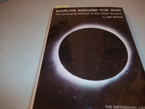 Beispielbild fr Worlds Around the Sun: The Emerging Portrait of the Solar System (The Smithsonian Library) zum Verkauf von Better World Books