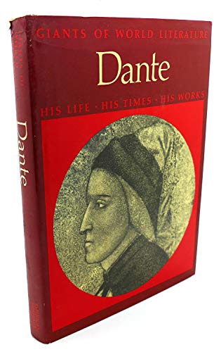 Stock image for Dante : His Life, His Times, His Works for sale by Better World Books