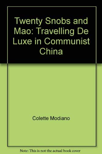 Chairman Mao and My Millionaires or Through China With Twenty Snobs