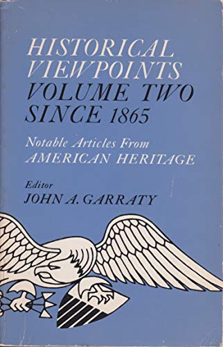 Beispielbild fr HISTORICAL VIEWPOINTS - VOLUME ONE: TO 1877 Notable Articles from American Heritage, the Magazine of History zum Verkauf von Neil Shillington: Bookdealer/Booksearch