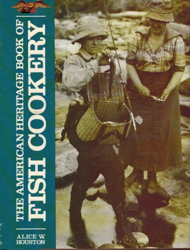 Beispielbild fr The American Heritage Book of Fish Cookery zum Verkauf von Better World Books
