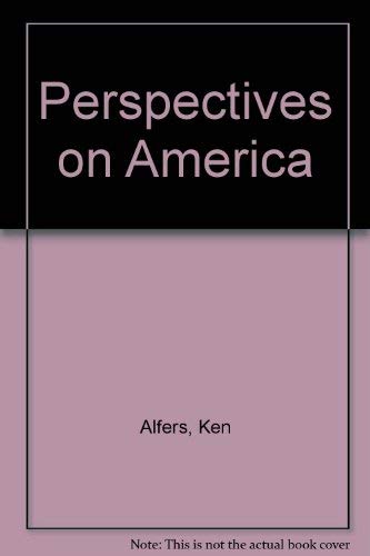 Imagen de archivo de Perspectives on America, Volume 2: Readings in United States History from 1877 a la venta por ThriftBooks-Atlanta