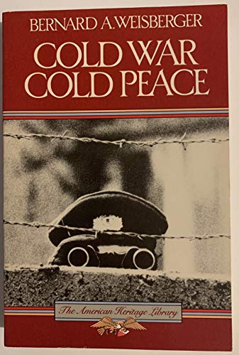 Stock image for Cold War, Cold Peace: The United States and Russia Since 1945 (American Heritage Library) for sale by Wonder Book
