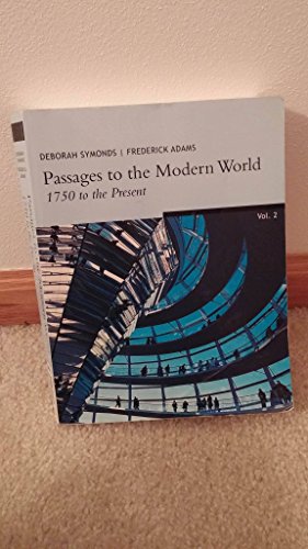 Beispielbild fr Passages to the Modern World: 1750 to the Present - Vol. 2 - Second Edition (Vol. 2) zum Verkauf von HPB Inc.