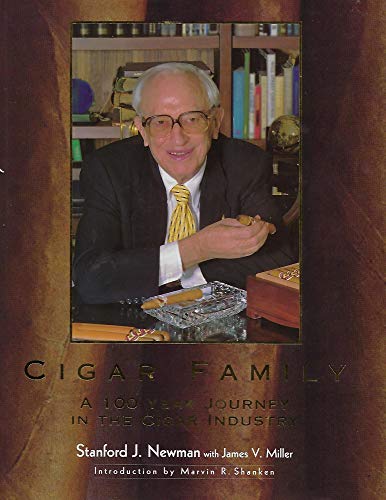 Beispielbild fr Cigar Family: A 100 Year Journey in the Cigar Industry James V. Miller and Stanford J. Newman zum Verkauf von Particular Things