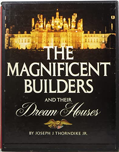 Imagen de archivo de The Magnificent Builders and Their Dream Houses a la venta por Wonder Book