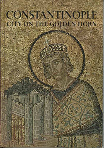 Beispielbild fr Constantinople: City on the Golden Horn, (A Horizon caravel book) zum Verkauf von Better World Books