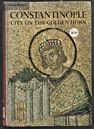 Beispielbild fr Constantinople: City on the Golden Horn, by the Editors of Horizon Magazine zum Verkauf von Wonder Book