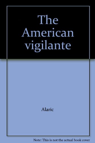 Stock image for The American Vigilante for sale by PONCE A TIME BOOKS