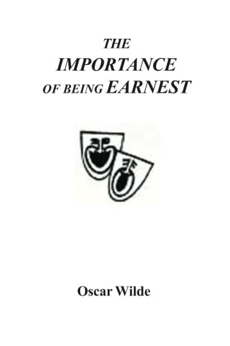 Stock image for Importance of Being Earnest: A Trivial Comedy for Serious People for sale by Ergodebooks