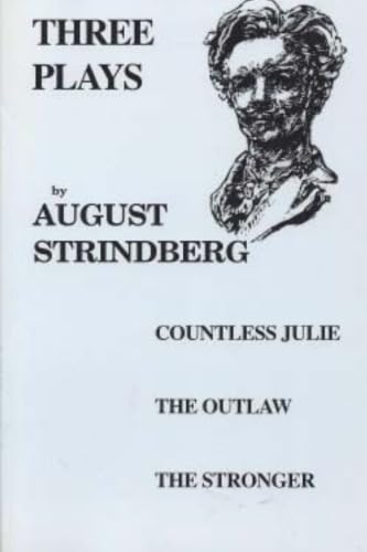 Stock image for Three Plays: Countess Julie, The Outlaw, The Stronger for sale by THE SAINT BOOKSTORE