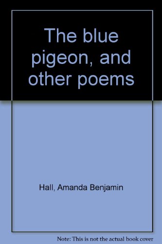 Imagen de archivo de The Blue Pigeon And Other Poems a la venta por Ridge Road Sight And Sound