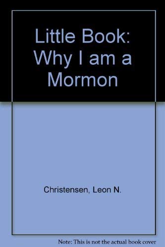 Stock image for Little Book: Why I Am a Mormon for sale by Anderson Book
