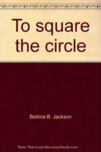 Imagen de archivo de To Square the Circle a la venta por J. Lawton, Booksellers