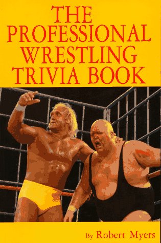 The Professional Wrestling Trivia Book (9780828319201) by [???]