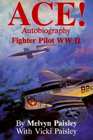 Beispielbild fr Ace!: Autobiography of a Fighter Pilot, World War II zum Verkauf von Alplaus Books