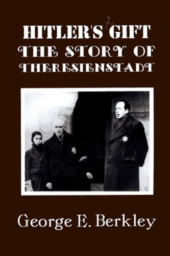 Imagen de archivo de Hitlers Gift: The Story of Theresienstadt a la venta por Friends of  Pima County Public Library