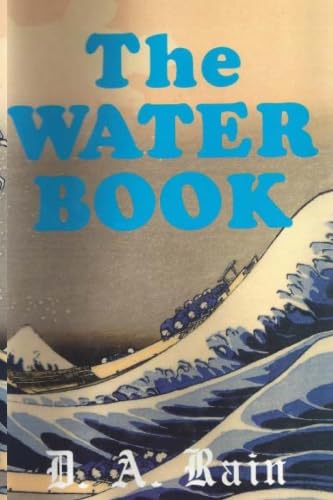 Stock image for The Water Book: A Compendium of Facts and Fables for the Modern Reader for sale by Lotsa Books
