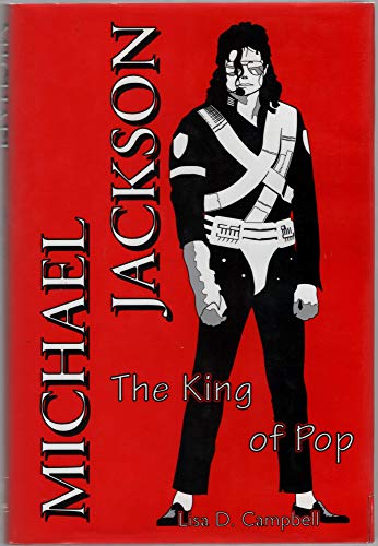 Stock image for Michael Jackson: The King of Pop for sale by Books of the Smoky Mountains