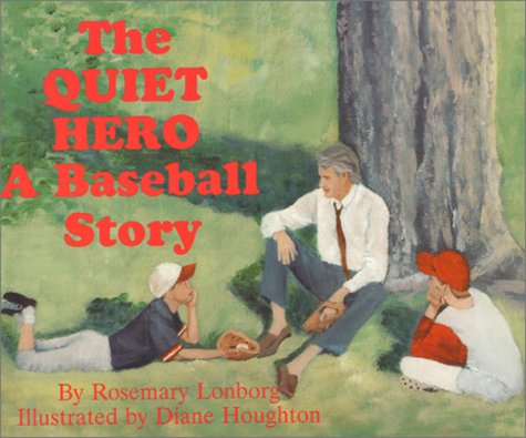 Stock image for The Quiet Hero: A Baseball Story for sale by SecondSale