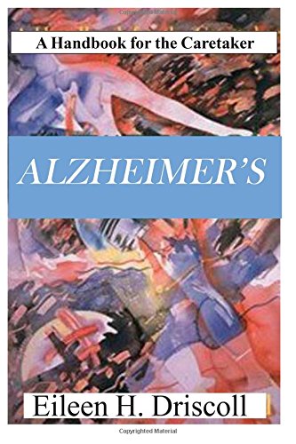 Beispielbild fr Alzheimer's: Handbook For The Caretaker zum Verkauf von Wonder Book