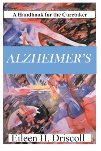 Stock image for Alzheimer's: Handbook For The Caretaker for sale by Front Cover Books