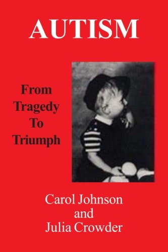 Beispielbild fr Autism : From Tragedy to Triumph zum Verkauf von Better World Books: West