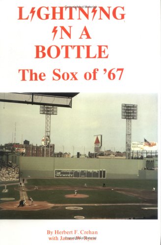Beispielbild fr Lightning in a Bottle - The Sox of '67 zum Verkauf von Better World Books
