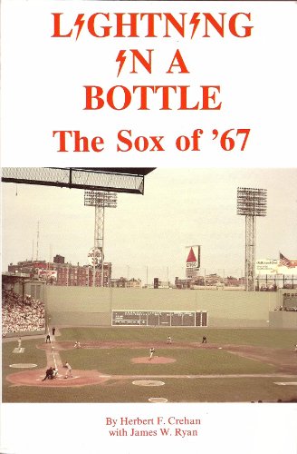 Imagen de archivo de Lightning in a Bottle - The Sox of '67 a la venta por Gibbs Books