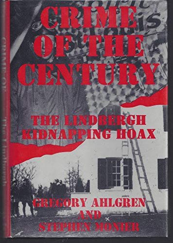 Beispielbild fr Crime of the Century: The Lindbergh Kidnapping Hoax zum Verkauf von WorldofBooks