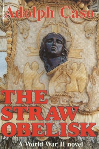 9780828320054: The Straw Obelisk: A World War II Novel: A Wiorld War II Novel