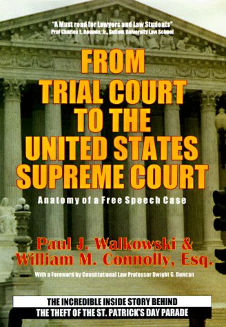 Beispielbild fr From Trial Court to the United States Supreme Court Anatomy of a Free Speech Case: The Incredible Inside Story Behind the Theft F the St. Patrick's Parade zum Verkauf von SecondSale