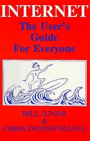 Stock image for Internet: The User's Guide for Everyone for sale by AwesomeBooks