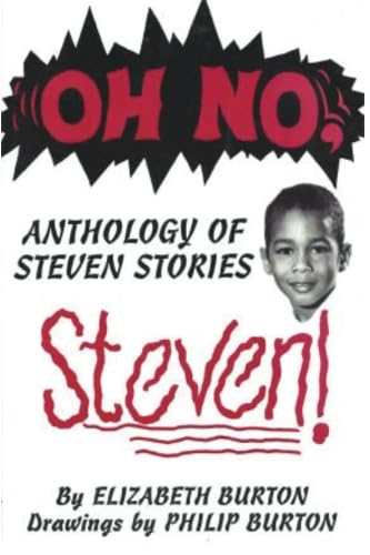 Beispielbild fr Oh No, Steven: Anthology of Steven Stories zum Verkauf von THE SAINT BOOKSTORE