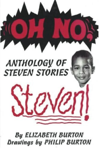 Imagen de archivo de Oh No, Steven: Anthology of Steven Stories a la venta por THE SAINT BOOKSTORE