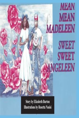 Beispielbild fr Mean Mean Madeline, Sweet Sweet Angeline zum Verkauf von THE SAINT BOOKSTORE