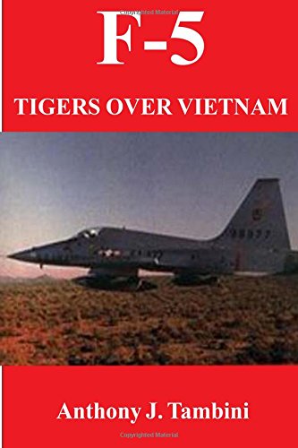 F-5 TIGERS OVER VIETNAM