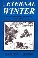 Beispielbild fr One Eternal Winter : The Story of What Happened at Donner Pass, Winter of 1846-47 zum Verkauf von Better World Books