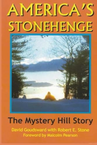 America's Stonehenge: The Mystery Hill Story [Inscribed and Signed by Co-Author David Goudsward]