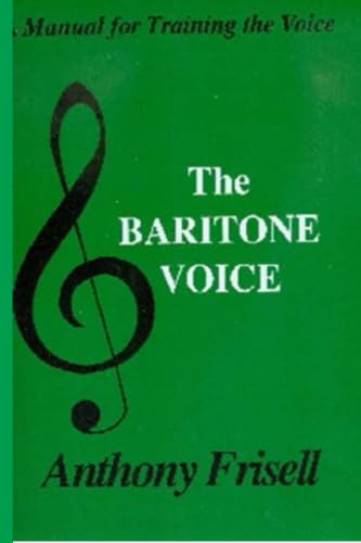 Beispielbild fr Baritone Voice: Manual for Baritones: A Manual for Training the Voice zum Verkauf von medimops