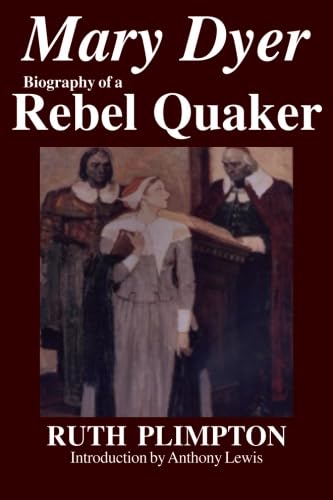 Stock image for Mary Dyer: Biography of a Rebel Quaker for sale by ThriftBooks-Atlanta