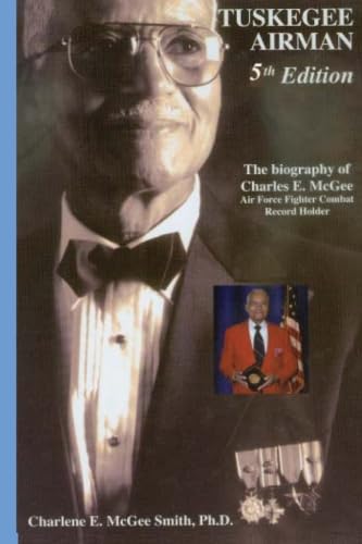 9780828322201: Tuskegee Airman, Biography of Charles E. McGee: Air Force Fighter Combat Record Holder