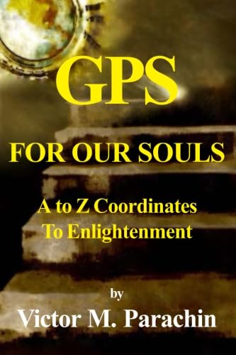 Stock image for Gps For Our Souls:: A To Z Coordinates To EnlightenmentGps for sale by SecondSale