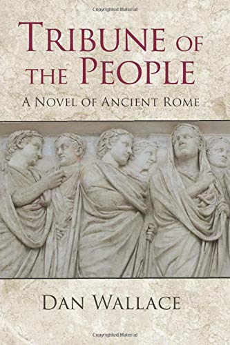 Beispielbild fr Tribune of the People: A Novel of Ancient Rome zum Verkauf von Wonder Book