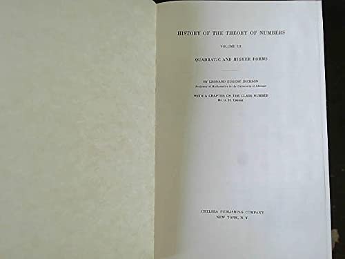 Stock image for History of the Theory of Numbers. Volume III: Quadratic and Higher Forms. for sale by Pride and Prejudice-Books