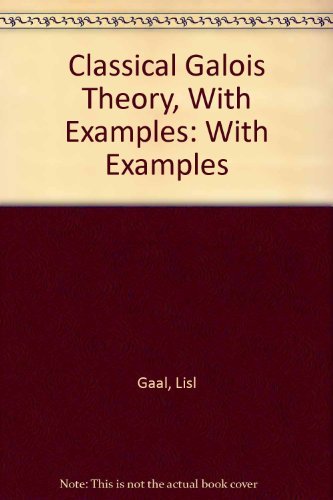 9780828402682: Classical Galois Theory, With Examples