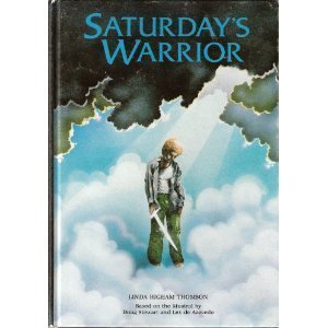 Beispielbild fr Saturday's Warrior zum Verkauf von ThriftBooks-Atlanta