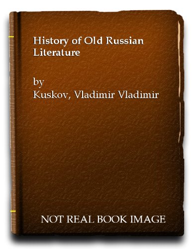 Imagen de archivo de History of Old Russian Literature a la venta por ThriftBooks-Atlanta